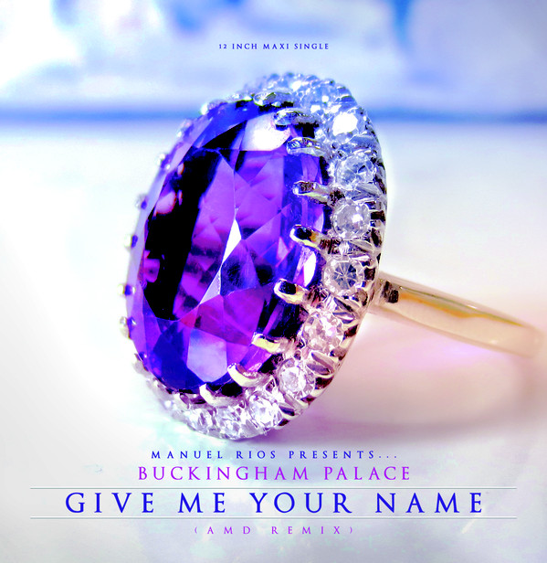 Buckingham Palace ‎– Give Me Your Name (AMD Remix)